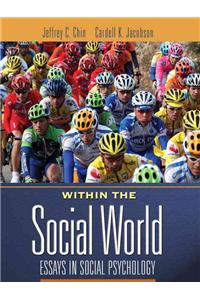 Within the Social World: Essays in Social Psychology [With Access Code]