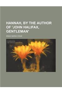 Hannah, by the Author of 'John Halifax, Gentleman'