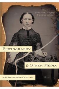 Photography and Other Media in the Nineteenth Century