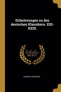 Erläuterungen zu den deutschen Klassikern. XXI-XXIII.