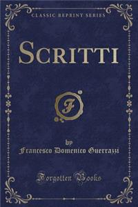 Scritti (Classic Reprint)