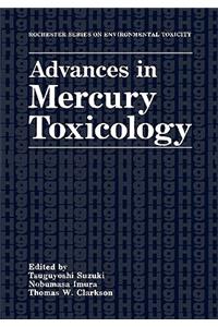 Advances in Mercury Toxicology