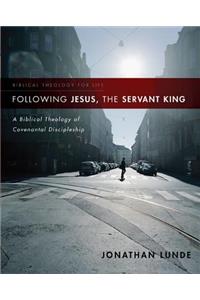 Following Jesus, the Servant King