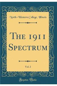 The 1911 Spectrum, Vol. 2 (Classic Reprint)