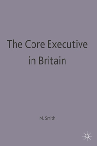 The Core Executive in Britain