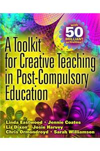 A Toolkit for Creative Teaching in Post-Compulsory Education