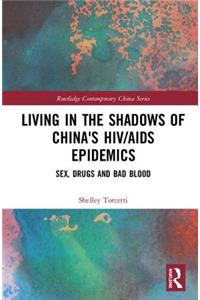 Living in the Shadows of China's HIV/AIDS Epidemics