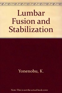 Lumbar Fusion and Stabilization
