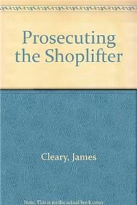 Prosecuting the Shoplifter