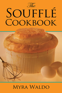 The Soufflé Cookbook