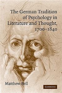 German Tradition of Psychology in Literature and Thought, 1700-1840