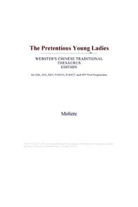 The Pretentious Young Ladies (Webster's Chinese Traditional Thesaurus Edition)