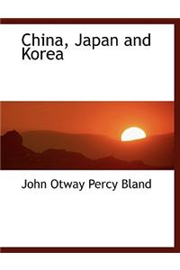 China, Japan and Korea