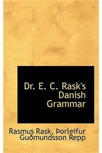 Dr. E. C. Rask's Danish Grammar