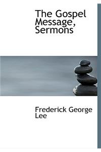 The Gospel Message, Sermons