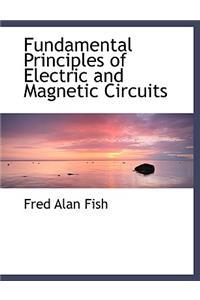 Fundamental Principles of Electric and Magnetic Circuits