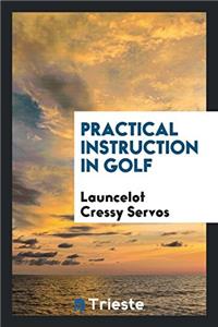 Practical Instruction in Golf