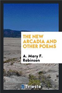 The New Arcadia and Other Poems