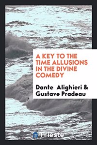 Key to the Time Allusions in the Divine Comedy