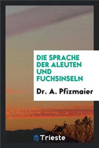 Die Sprache Der Aleuten Und Fuchsinseln