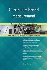 Curriculum-based measurement Complete Self-Assessment Guide