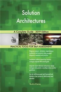 Solution Architectures A Complete Guide - 2019 Edition