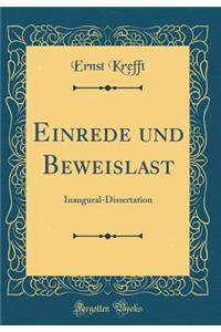 Einrede Und Beweislast: Inaugural-Dissertation (Classic Reprint)
