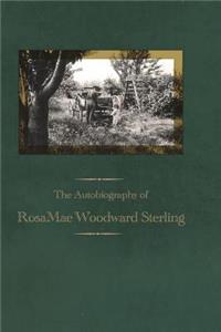 The Autobiography of RosaMae Woodward Sterling