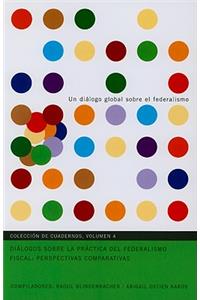 Diálogos sobre la práctica del federalismo fiscal