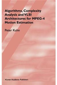 Algorithms, Complexity Analysis and VLSI Architectures for Mpeg-4 Motion Estimation