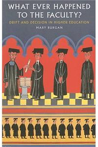 What Ever Happened to the Faculty?