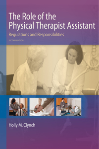 The Role of the Physical Therapist Assistant, 2nd Edition