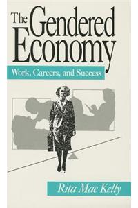 The Gendered Economy: Work, Careers, and Success