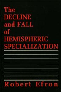 The Decline and Fall of Hemispheric Specialization