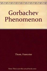 The Gorbachev Phenomenon: A History of Perestroika