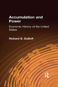 Accumulation and Power: Economic History of the United States