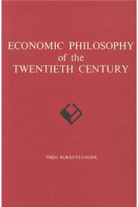 Economic Philosophy of the Twentieth Century