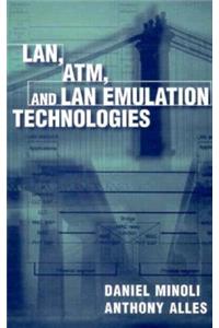 LAN, ATM, and LAN Emulation Technologies