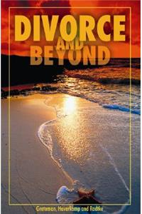 Divorce and Beyond: A Workbook for Recovery and Healing