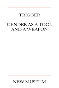 Trigger: Gender as a Tool and a Weapon