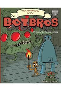Adventures of the Bot Bros volume 3