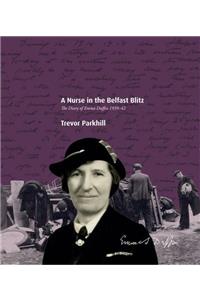 Nurse in the Belfast Blitz