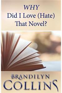 WHY Did I Love (Hate) That Novel?