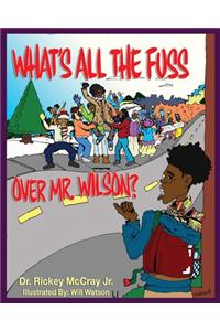 What's The Fuss Over Mr. Wilson