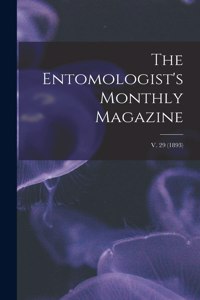 The Entomologist's Monthly Magazine; v. 29 (1893)