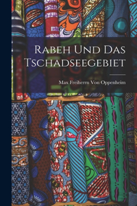 Rabeh und das Tschadseegebiet