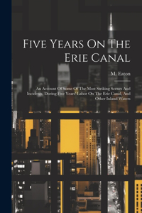 Five Years On The Erie Canal