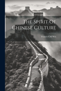 Spirit Of Chinese Culture