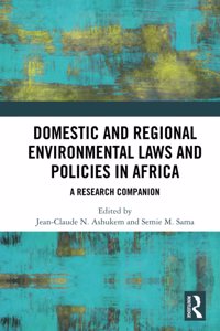 Domestic and Regional Environmental Laws and Policies in Africa