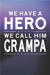 We Have A Hero We Call Him Grampa